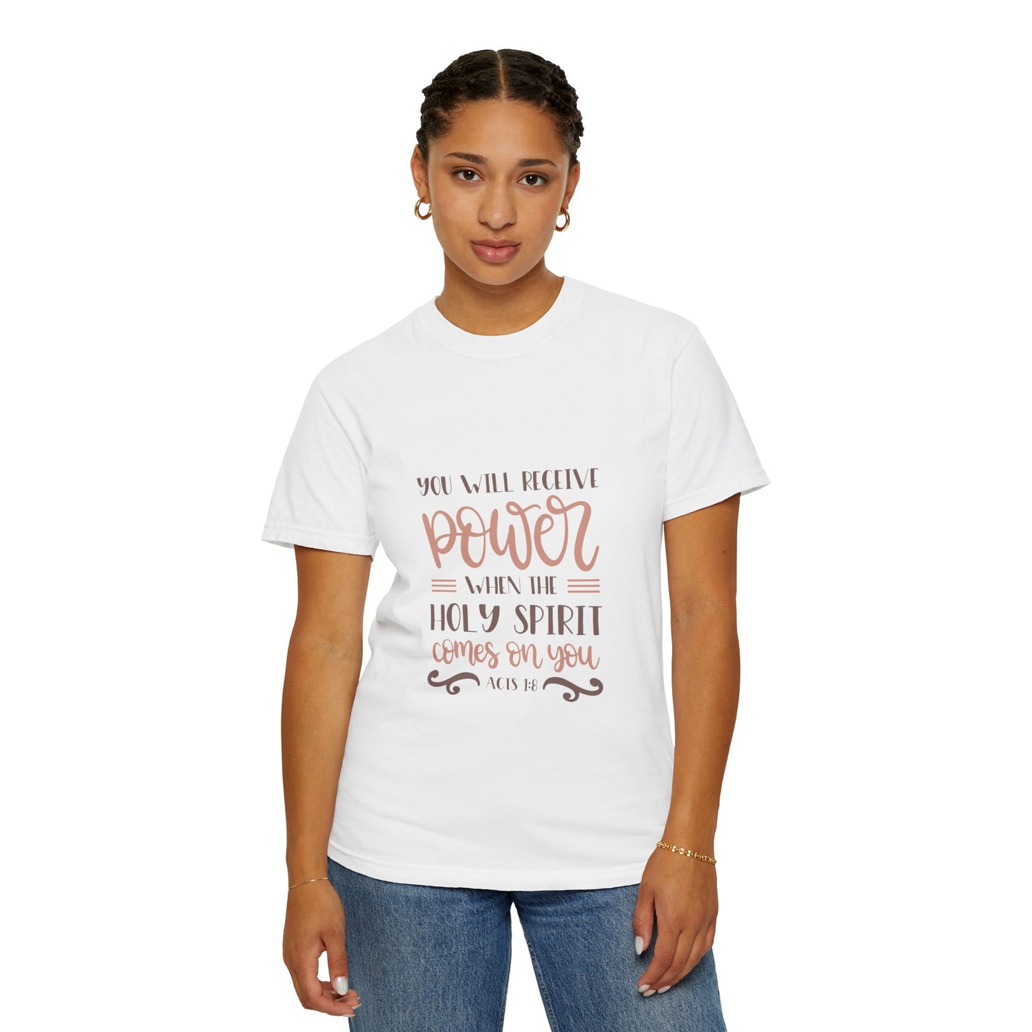 Unisex Garment-Dyed T-Shirt - 'Power When the Holy Spirit Comes' - Inspirational Faith Apparel