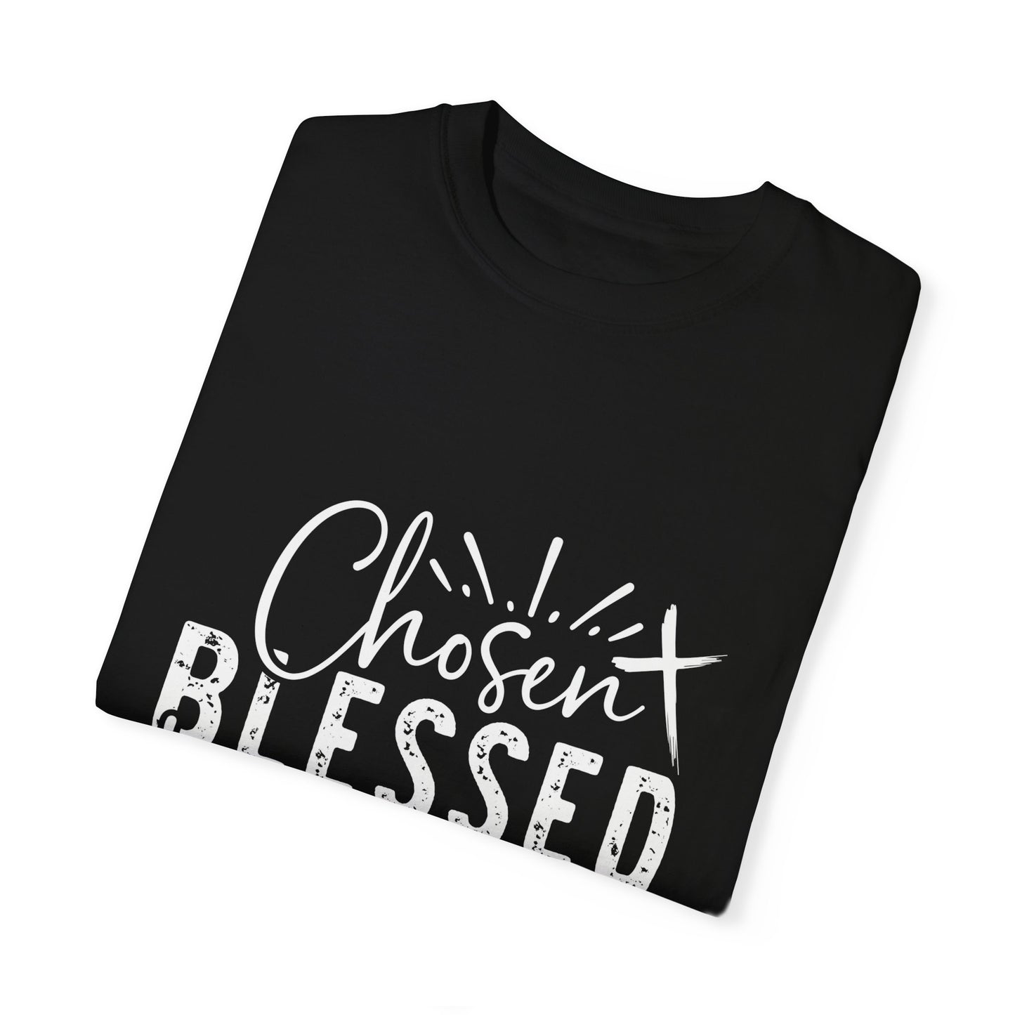 Chosen Blessed Forgiven Redeemed Unisex Garment-Dyed T-Shirt