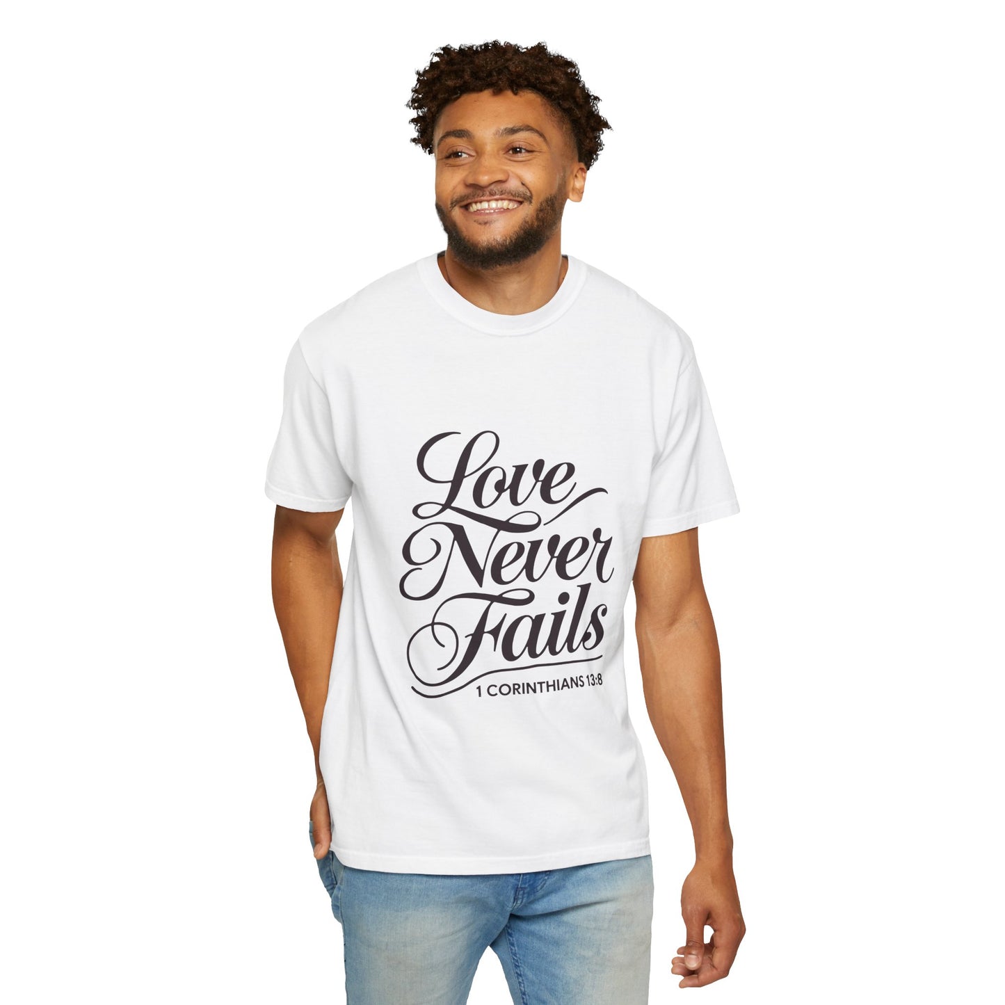 Inspirational Love Never Fails Unisex Garment-Dyed T-Shirt - 1 Corinthians 13:8 - Christian Shirts and More
