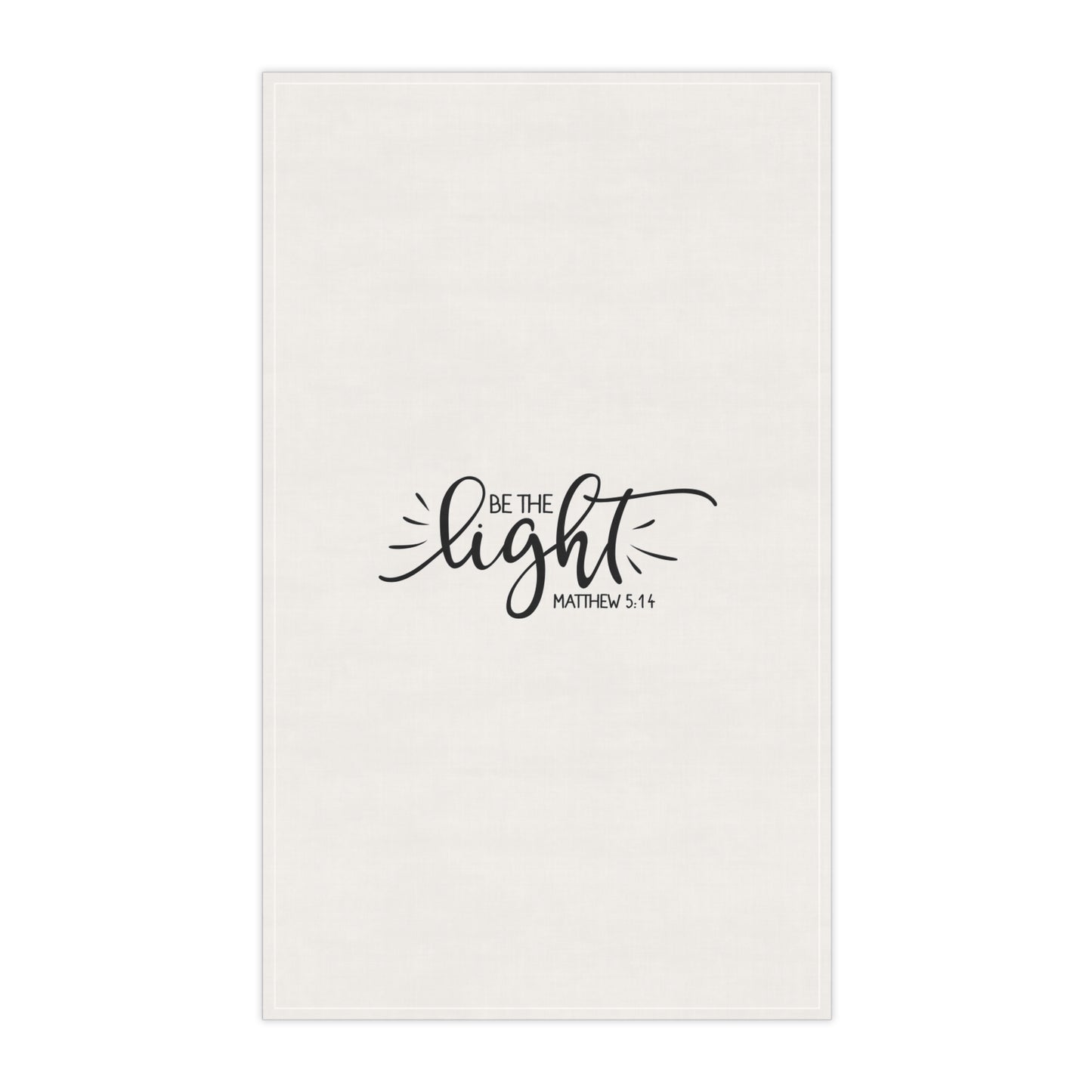 Inspirational Cotton Tea Towels - "Be the Light" Matthew 5:14