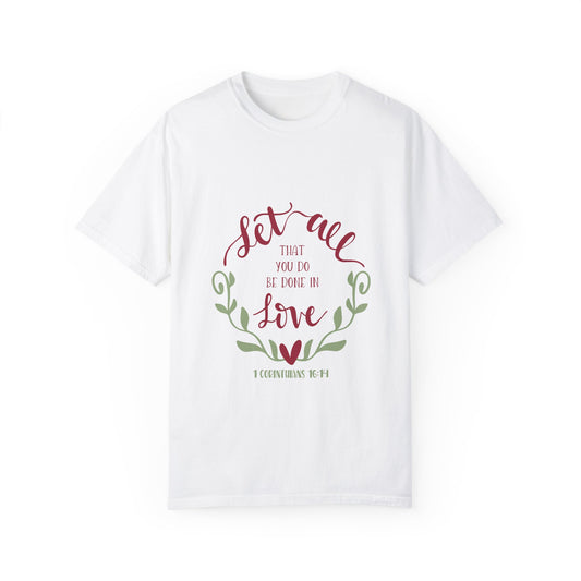 Inspirational Unisex T-Shirt - 'Let All That You Do Be Done in Love' - Perfect for Faith and Love Celebrations - Christian Shirts and More
