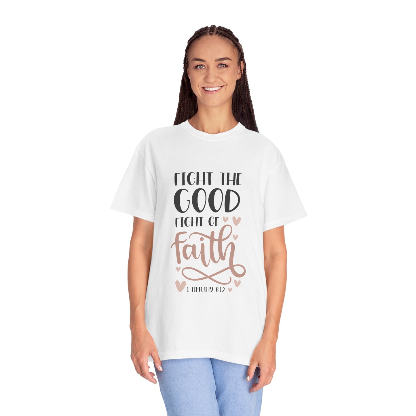 Unisex Fight the Good Fight of Faith T-Shirt - Inspirational Christian Apparel