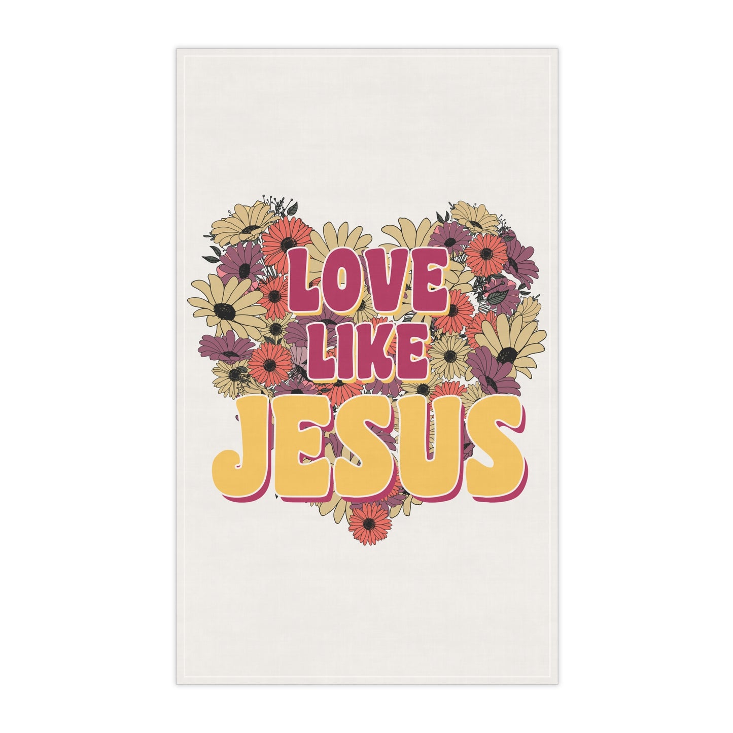 Inspirational Floral Tea Towels - "Love Like Jesus" Design