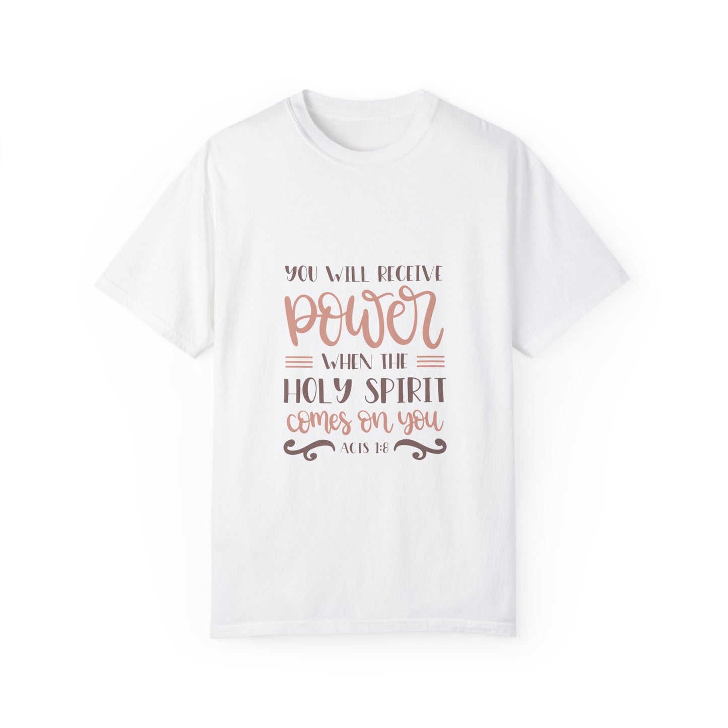 Unisex Garment-Dyed T-Shirt - 'Power When the Holy Spirit Comes' - Inspirational Faith Apparel