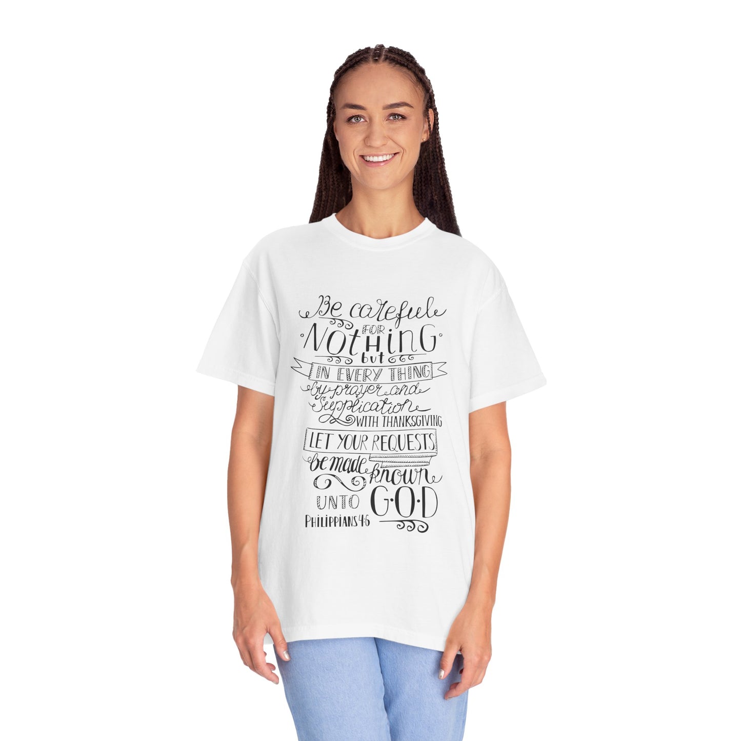 Inspirational Quote Unisex Garment-Dyed T-Shirt - 'Be Careful for Nothing' Philippians 4:6