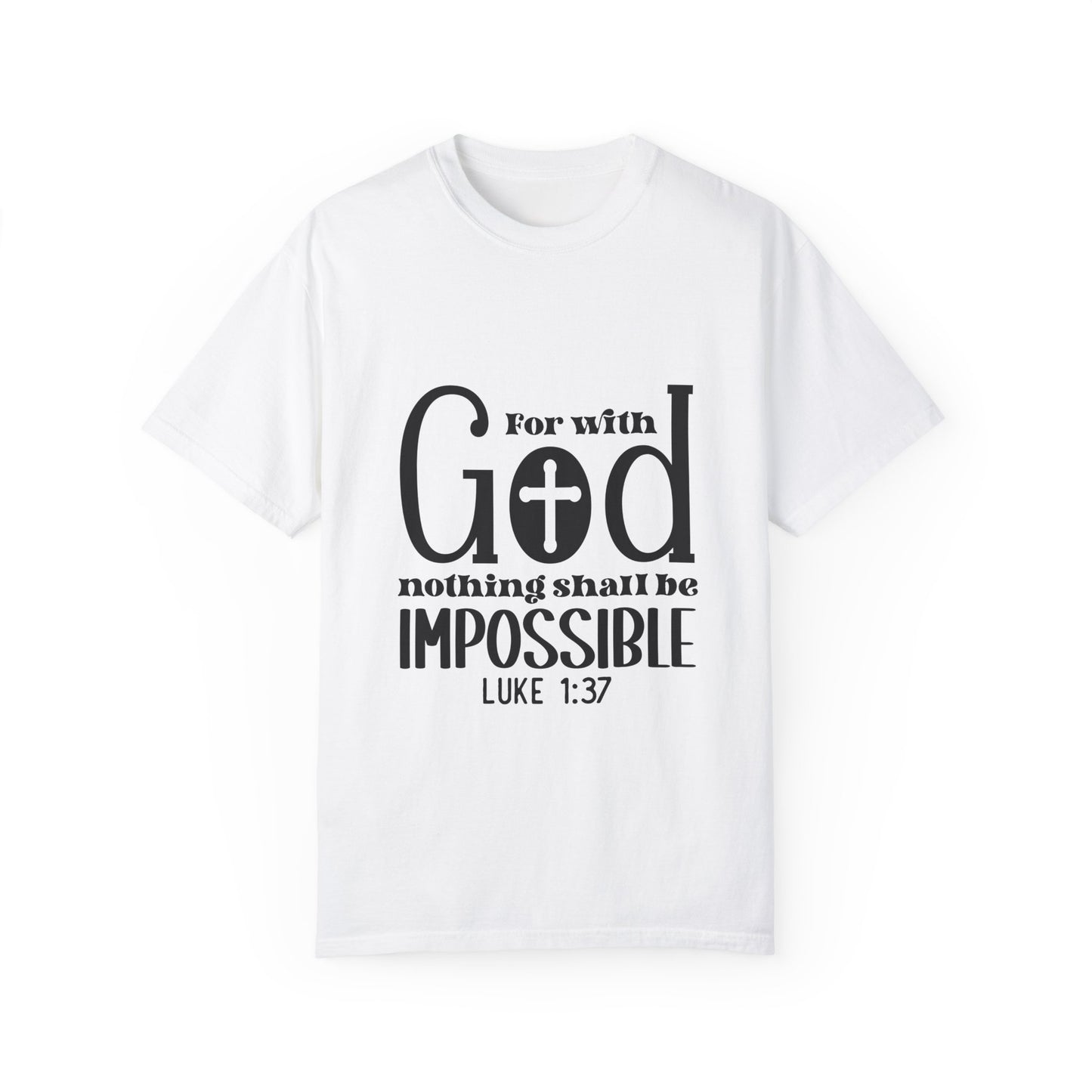 Inspirational Unisex T-Shirt - 'With God Nothing Shall Be Impossible'