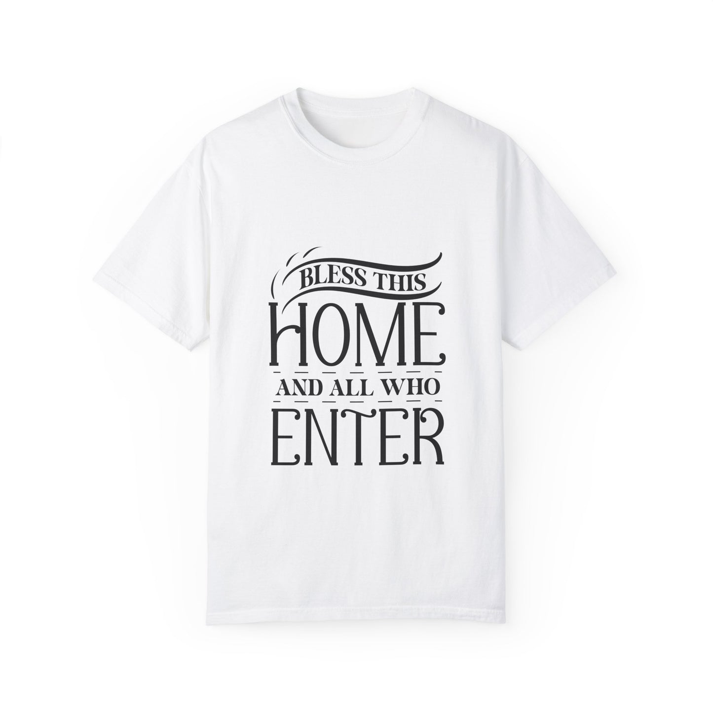 Bless This Home Unisex Garment-Dyed T-Shirt