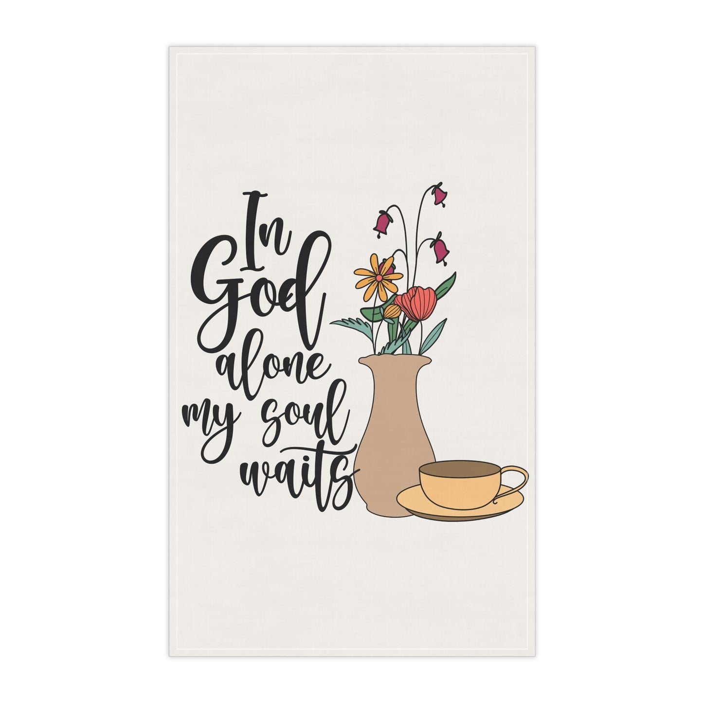 Inspirational Floral Tea Towels - "In God Alone My Soul Waits" Decor