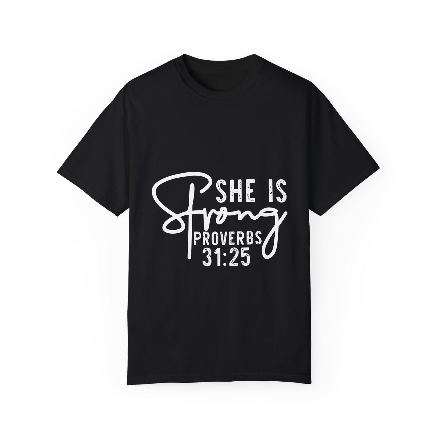 Empowering Proverbs 31:25 Unisex Garment-Dyed T-Shirt