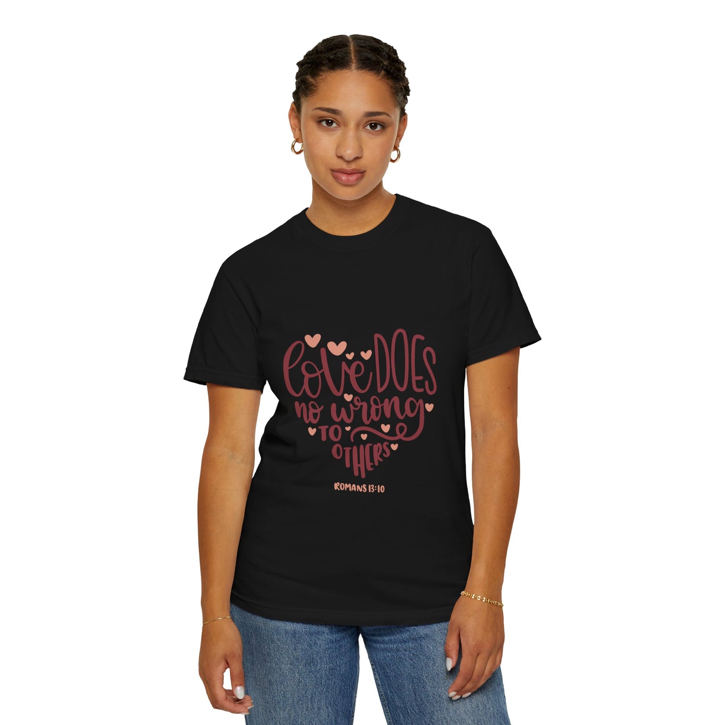 Love Does No Wrong Unisex Garment-Dyed T-Shirt