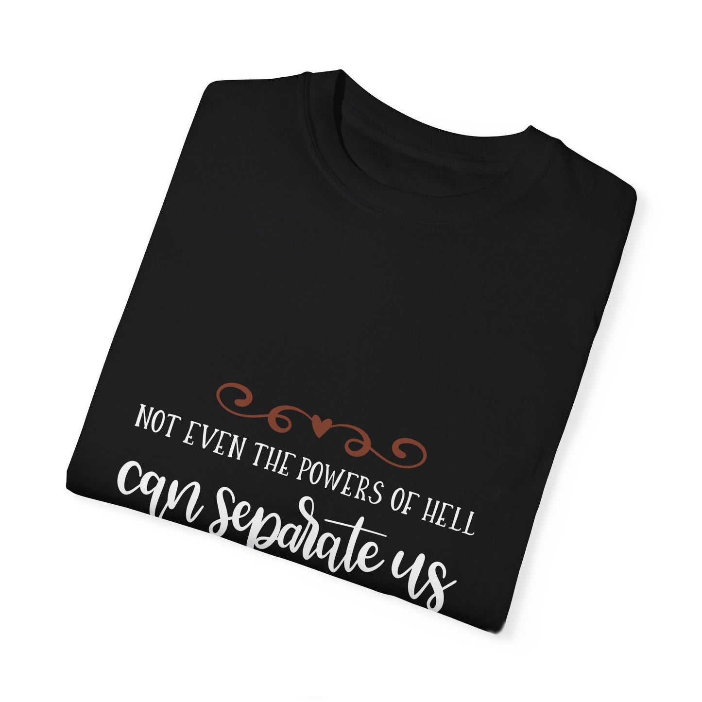 Inspirational Unisex Garment-Dyed T-shirt - Romans 8:38 Design