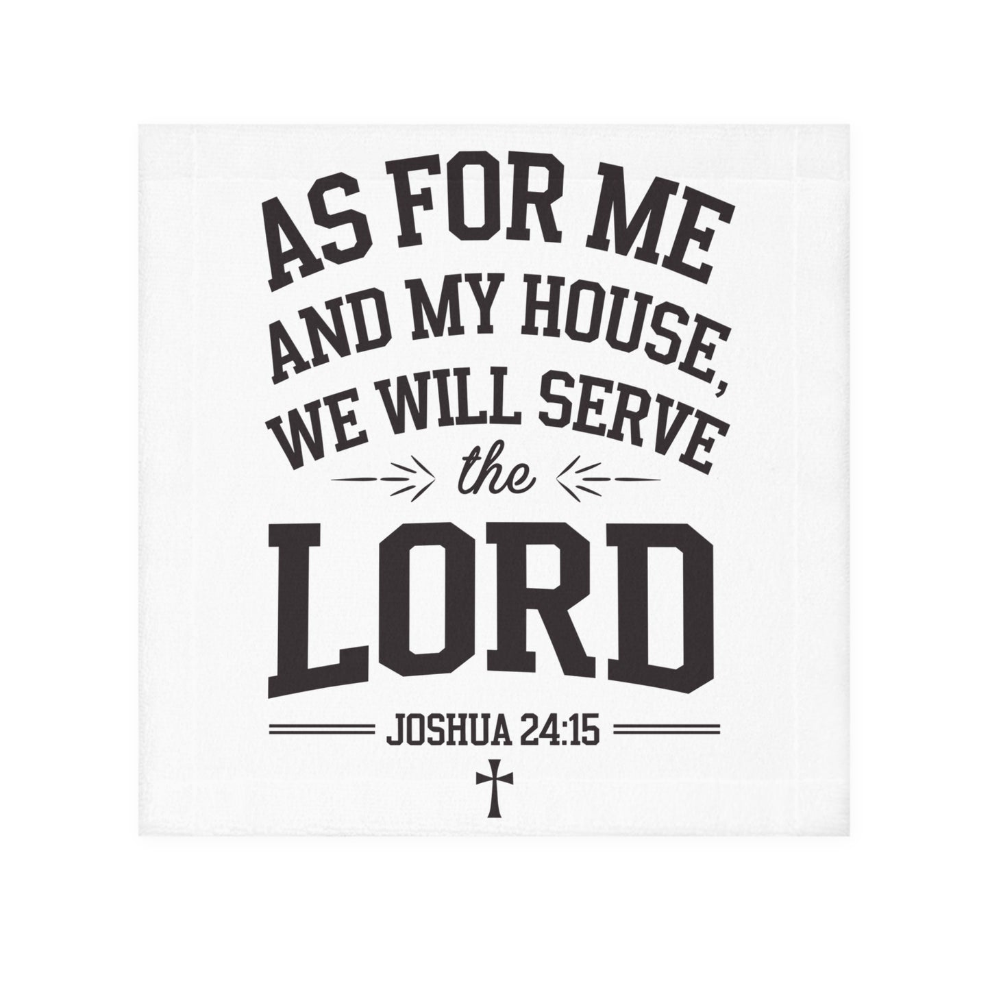 Inspirational Face Towel - 'As For Me and My House, We Will Serve the Lord'