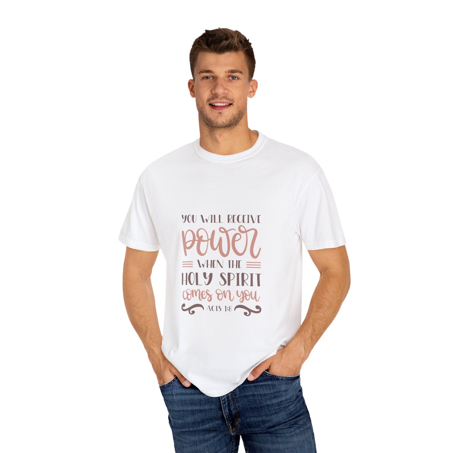 Unisex Garment-Dyed T-Shirt - 'Power When the Holy Spirit Comes' - Inspirational Faith Apparel