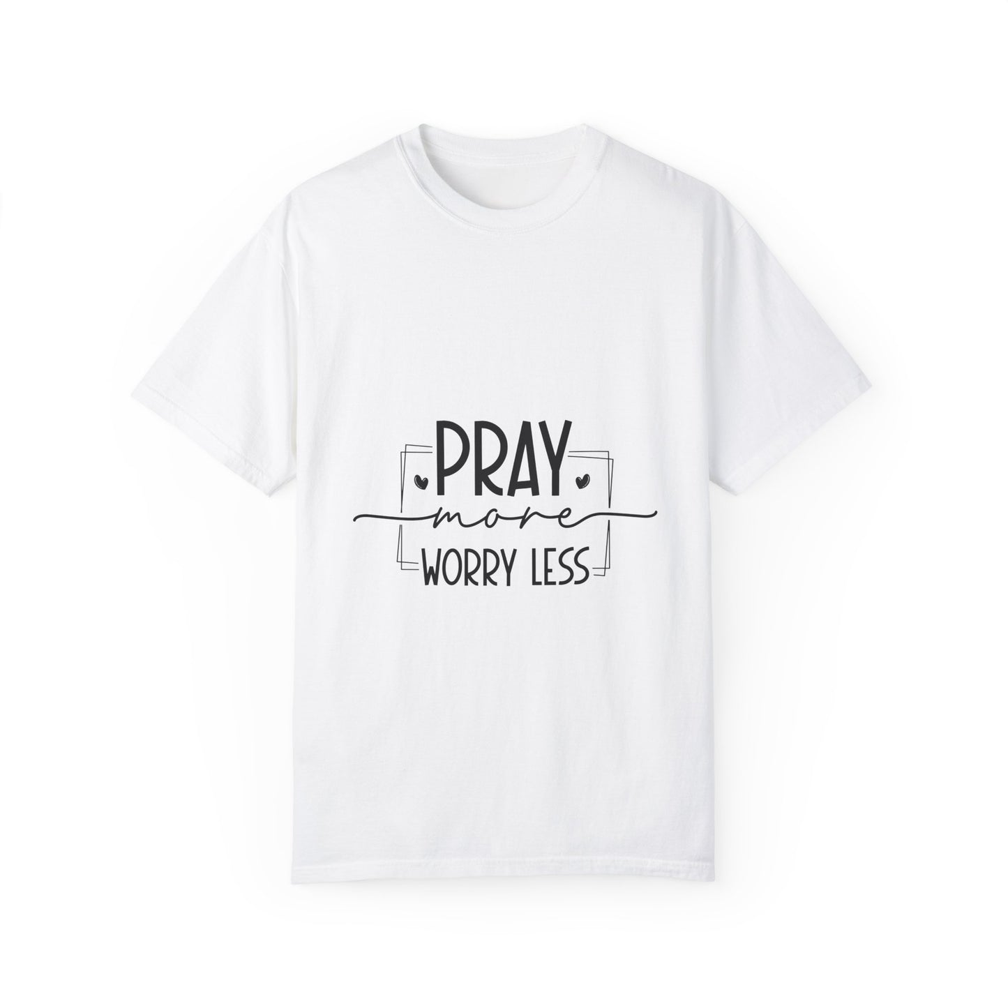 Unisex Garment-Dyed T-shirt | "Pray More, Worry Less" Inspirational Tee