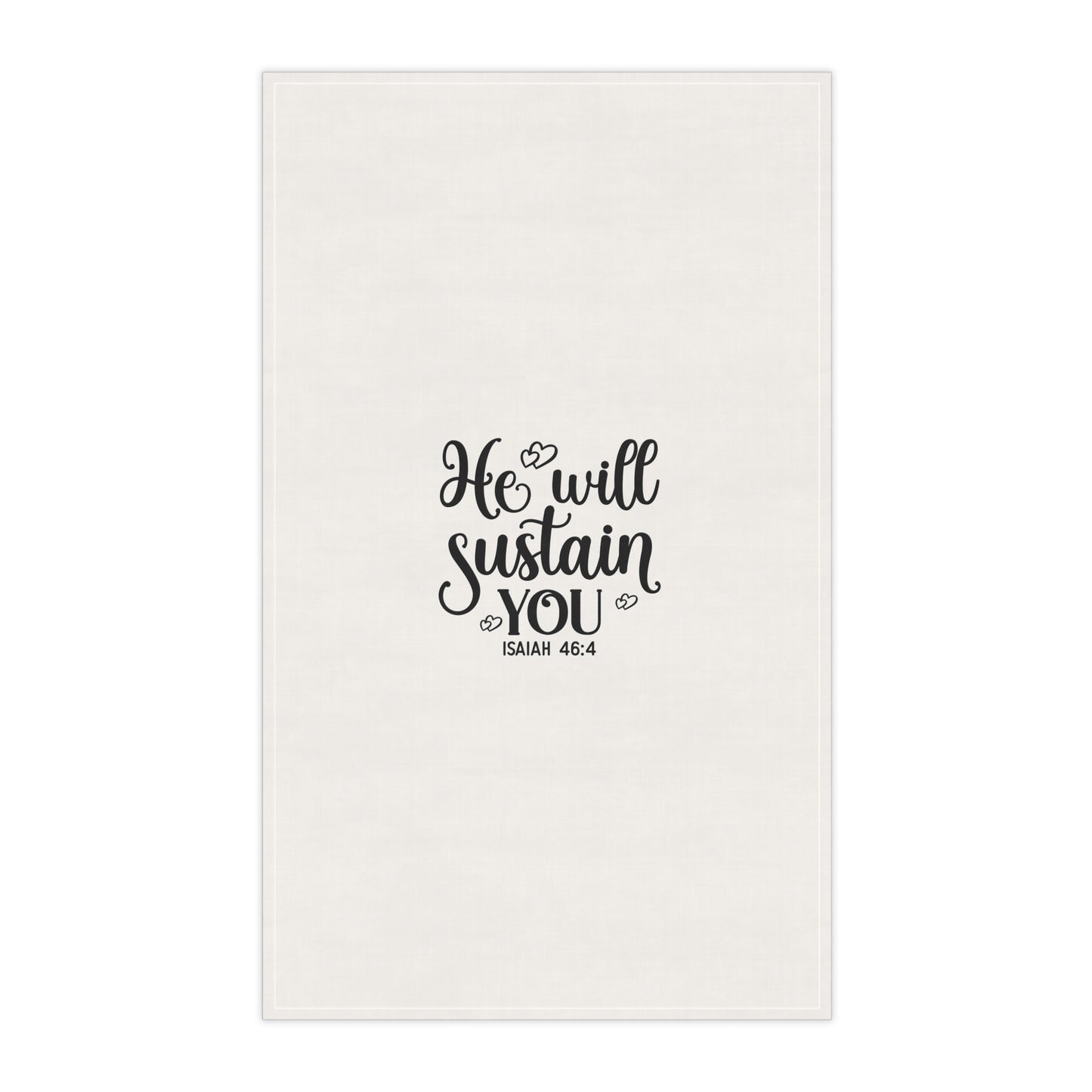 Inspirational Cotton Tea Towels - "He Will Sustain You" - Perfect for Home Decor & Gift