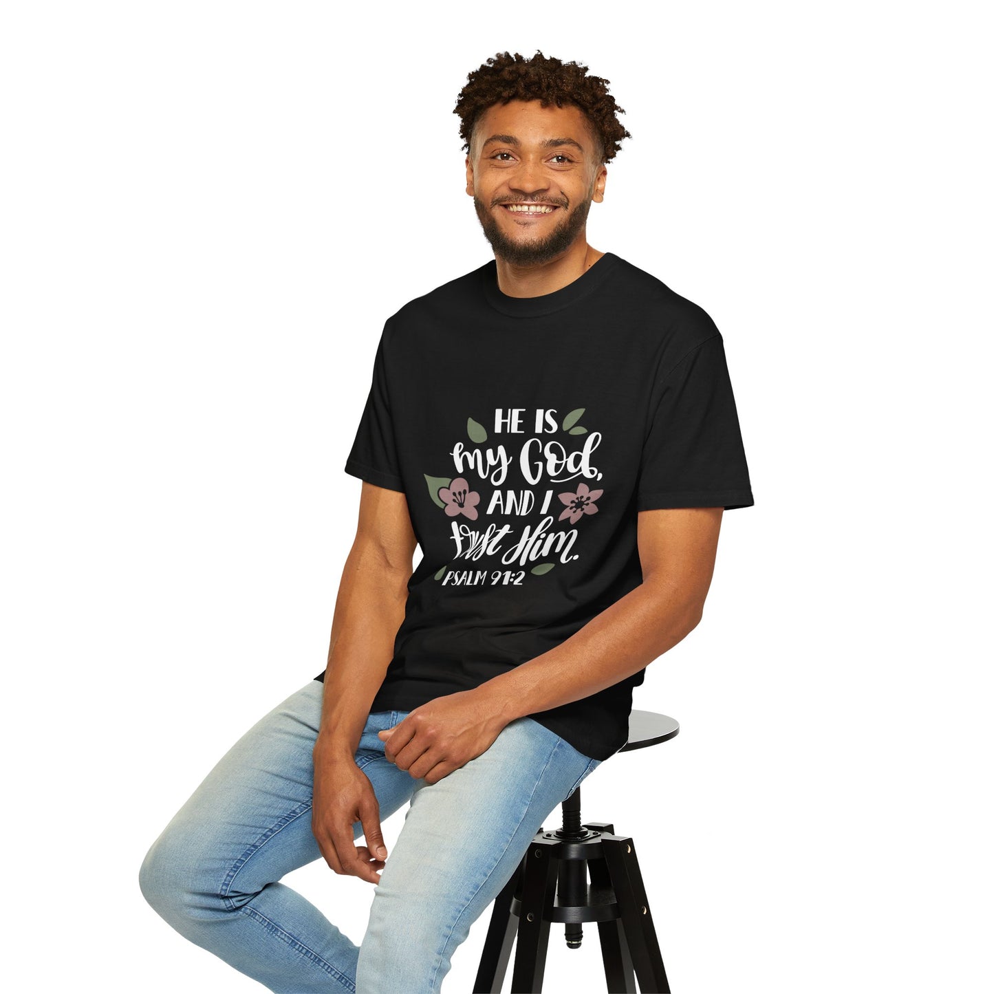 Faith-Inspired Unisex Garment-Dyed T-Shirt - 'He is my God, and I trust Him' Psalm 91:2