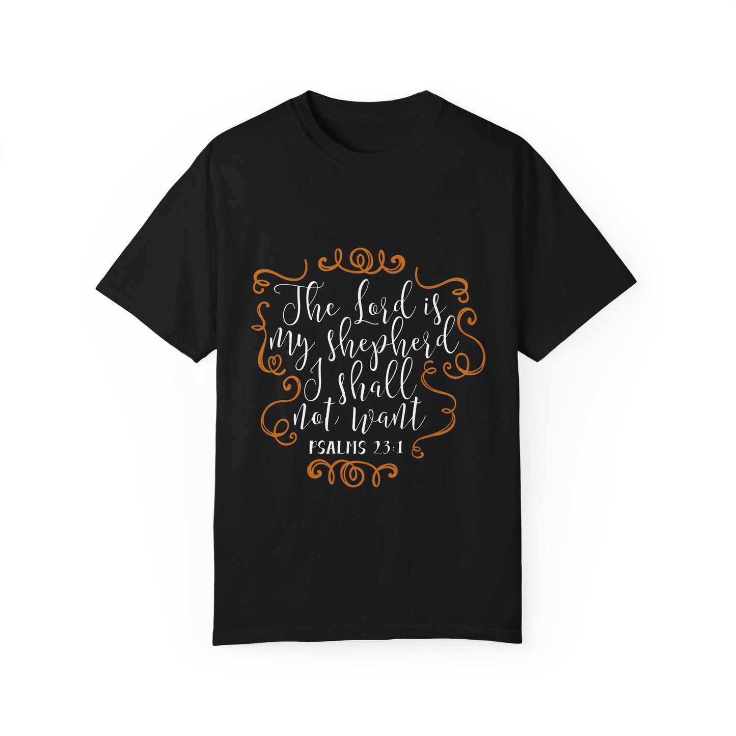Inspirational Psalms 23:1 Unisex Garment-Dyed T-Shirt