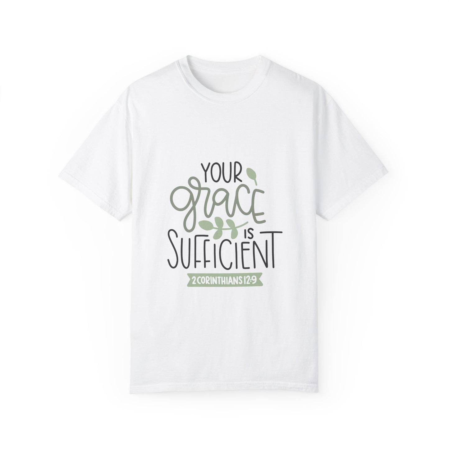 Inspirational Unisex Garment-Dyed T-Shirt - 'Your Grace is Sufficient'
