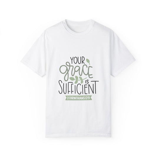Inspirational Unisex Garment-Dyed T-Shirt - 'Your Grace is Sufficient' - Christian Shirts and More