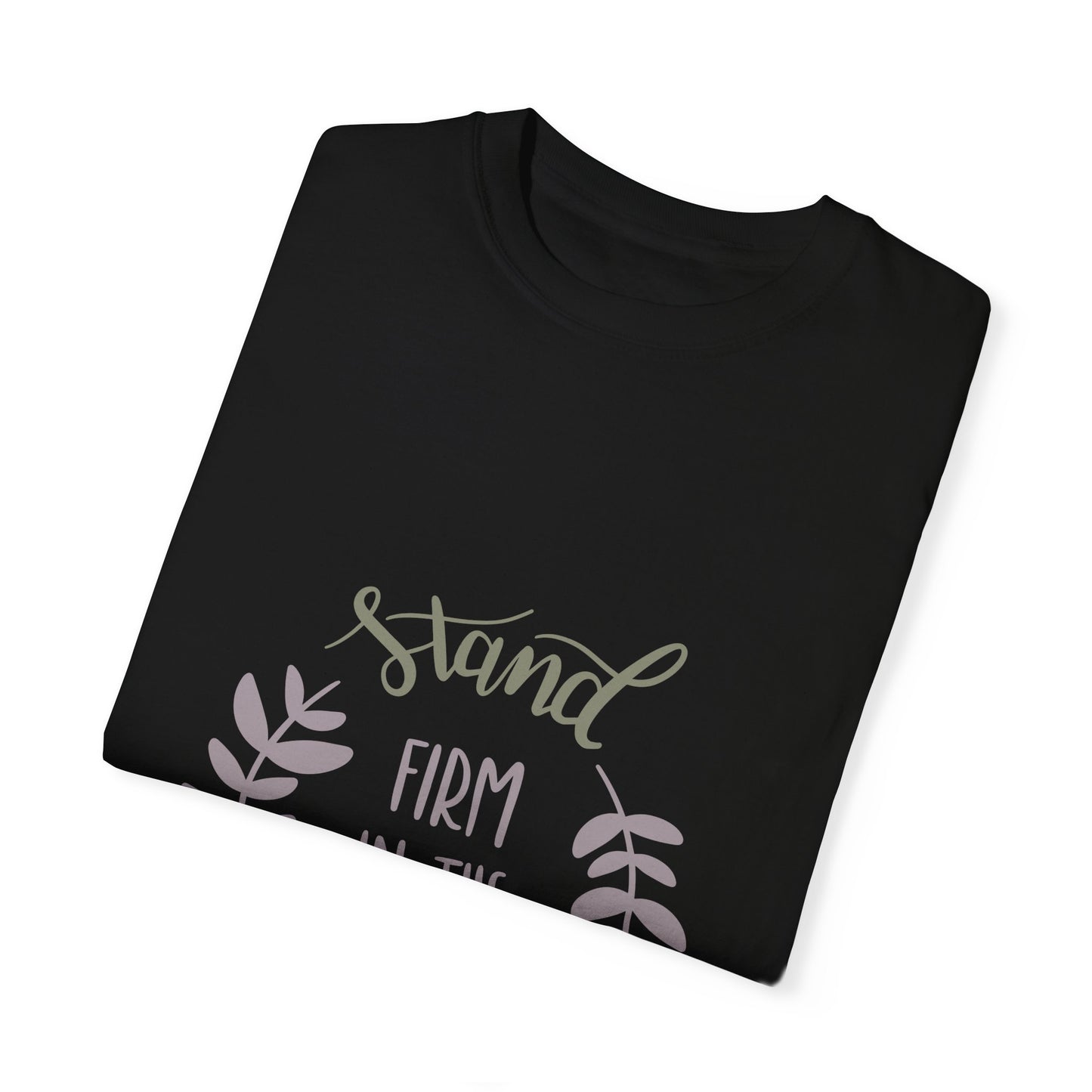 Unisex Faith-Inspiring T-Shirt - 'Stand Firm in the Faith'