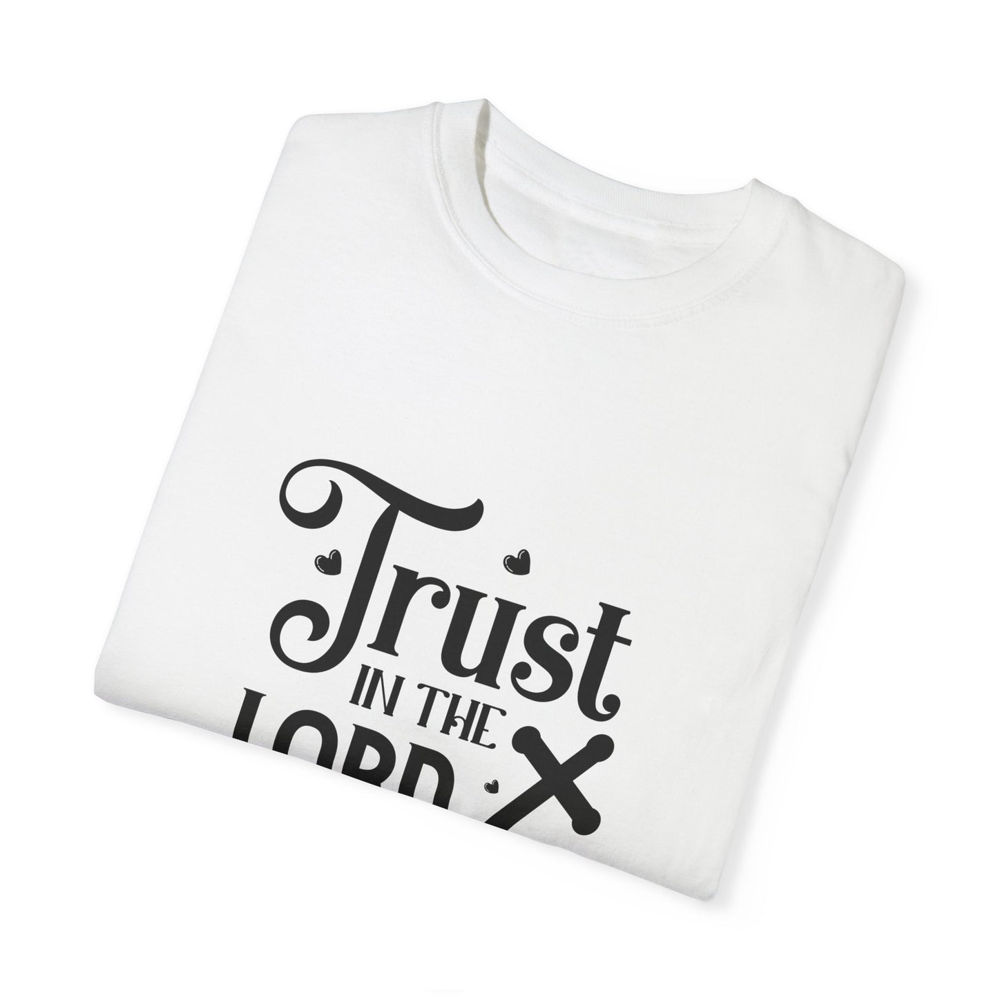 Inspirational Unisex Garment-Dyed T-shirt - 'Trust in the Lord' Proverbs 3:5