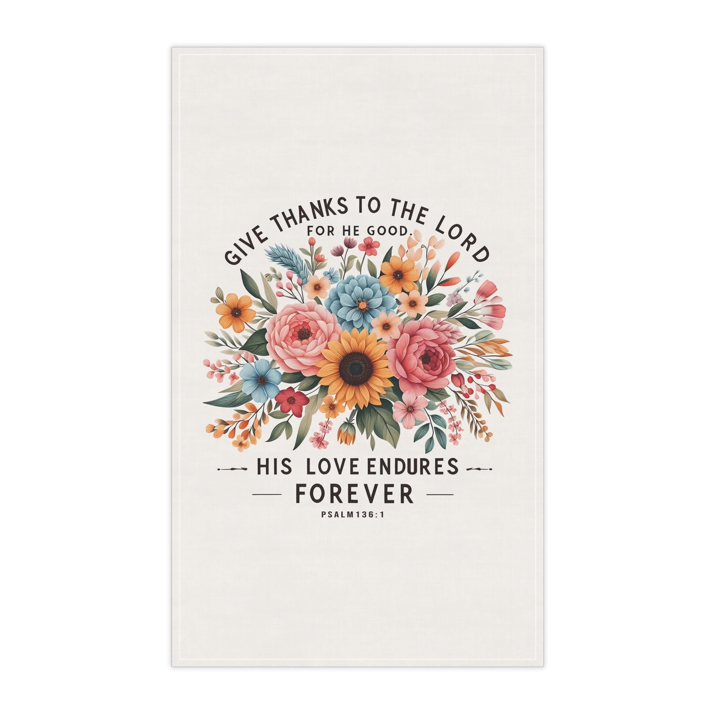 Floral Inspirational Tea Towels - 'His Love Endures Forever' - Perfect for Faith-Based Gifts & Home Decor