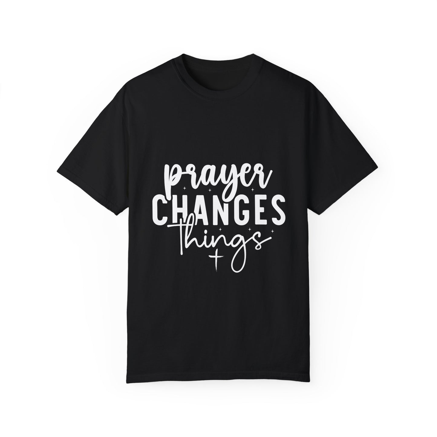 Prayer Changes Things T-Shirt | Unisex Garment-Dyed Tee for Inspiration & Faith