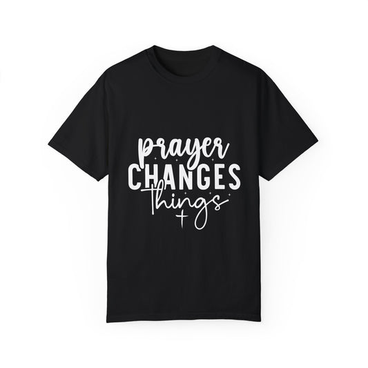Prayer Changes Things T-Shirt | Unisex Garment-Dyed Tee for Inspiration & Faith - Christian Shirts and More