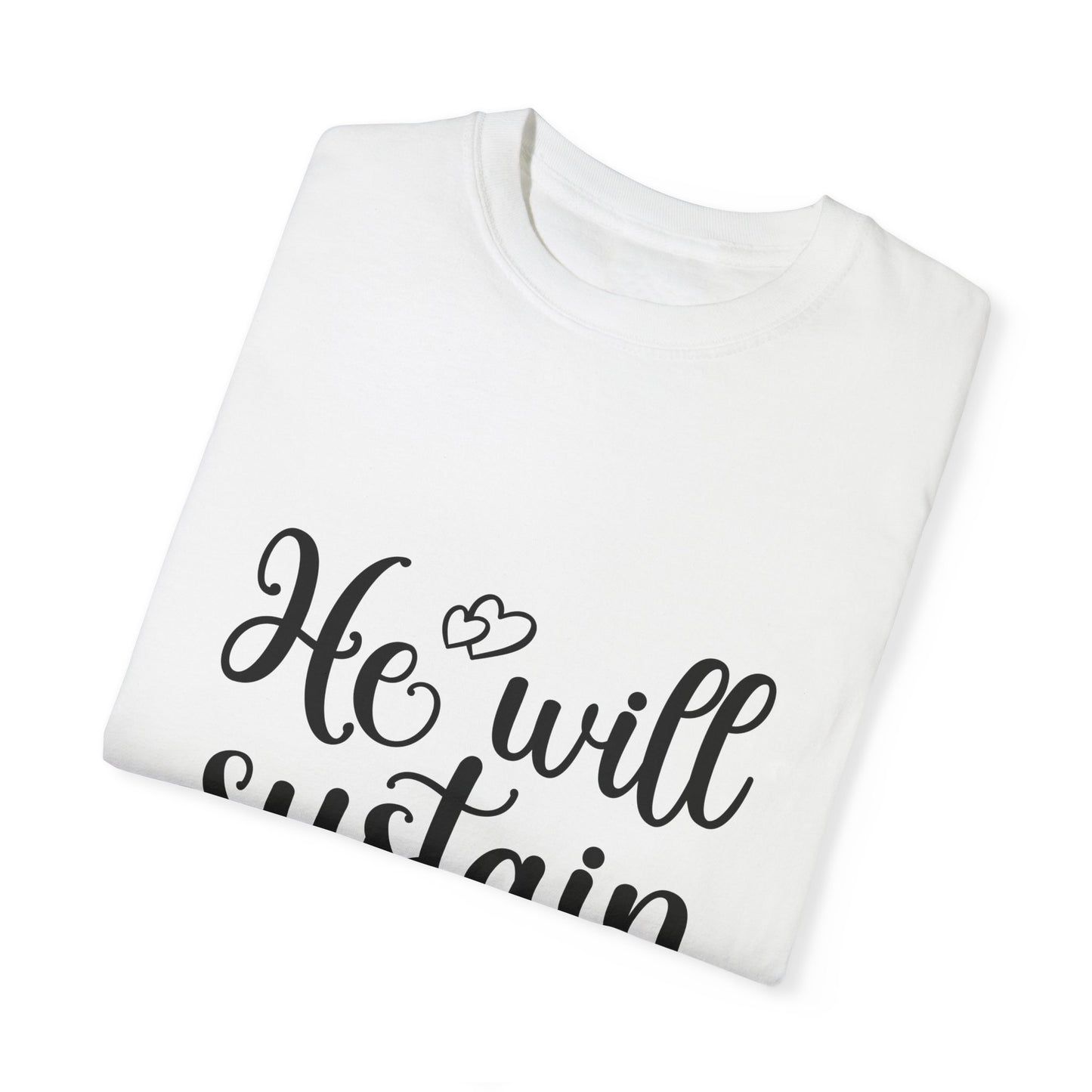 Inspirational Unisex T-Shirt - "He will Sustain You" - Comfort & Faith