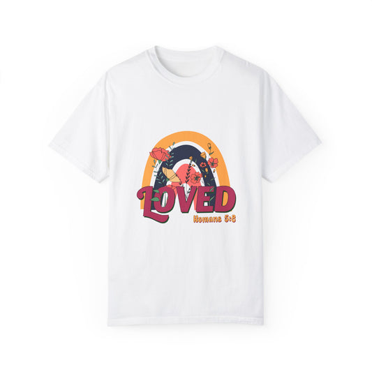 Loved Unisex Garment-Dyed T-Shirt - Perfect for Everyday Comfort & Inspiration - Christian Shirts and More