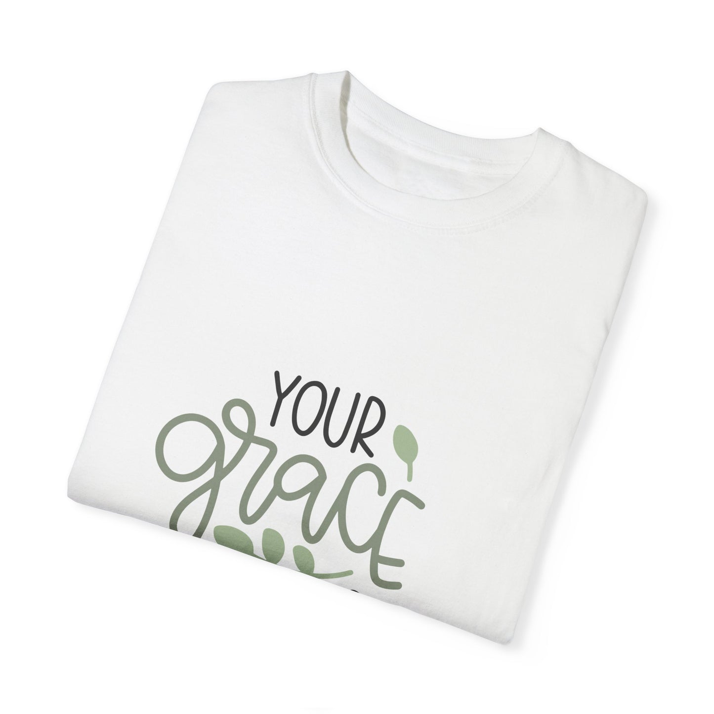 Inspirational Unisex Garment-Dyed T-Shirt - 'Your Grace is Sufficient'