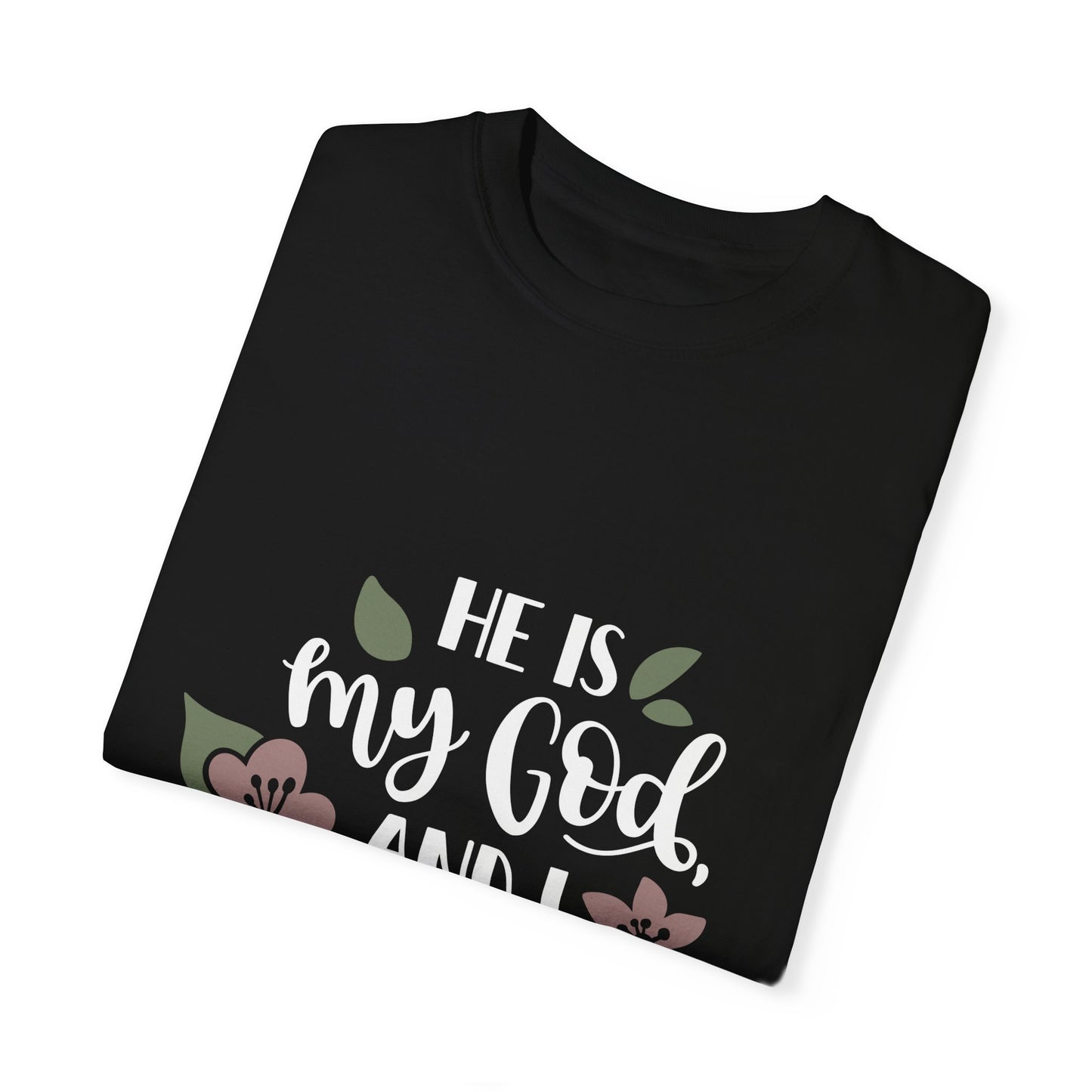 Inspirational Floral T-Shirt - 'He is my God, and I trust Him' - Psalm 91:2