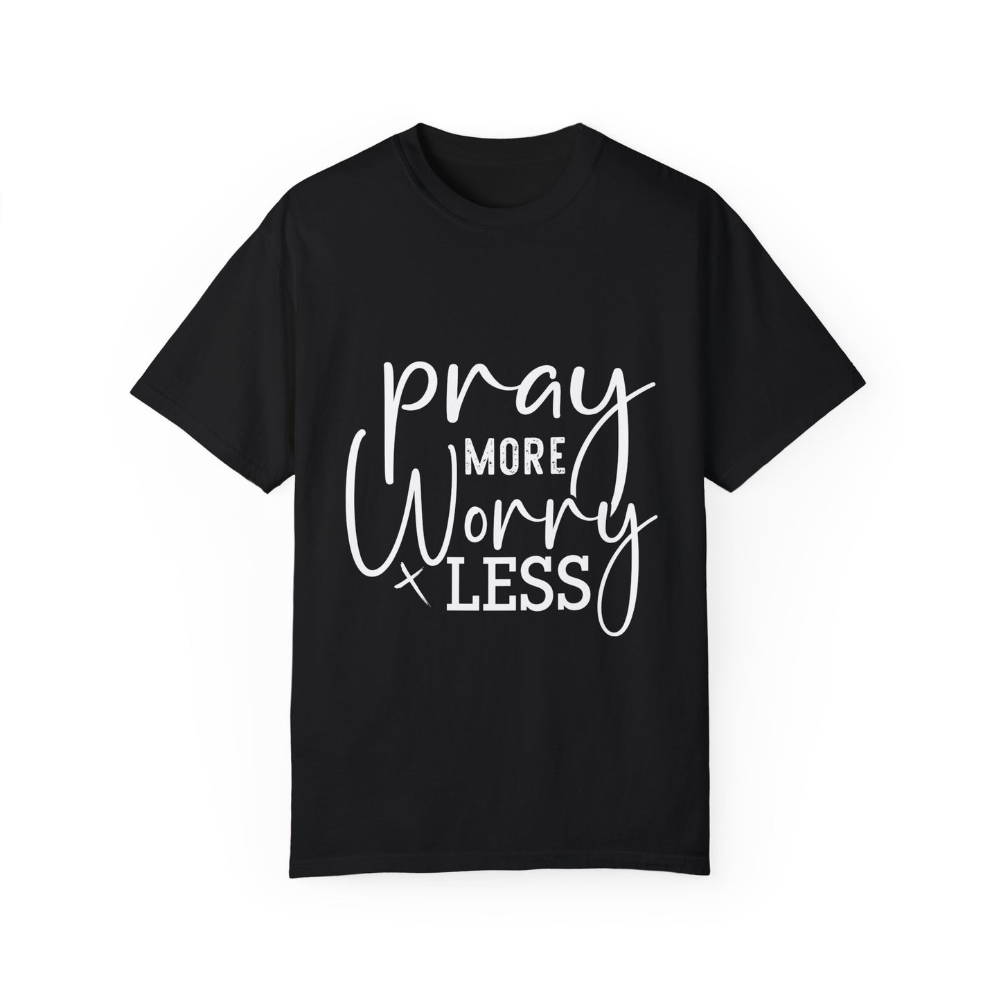 Inspirational Unisex Garment-Dyed T-Shirt - "Pray More, Worry Less"